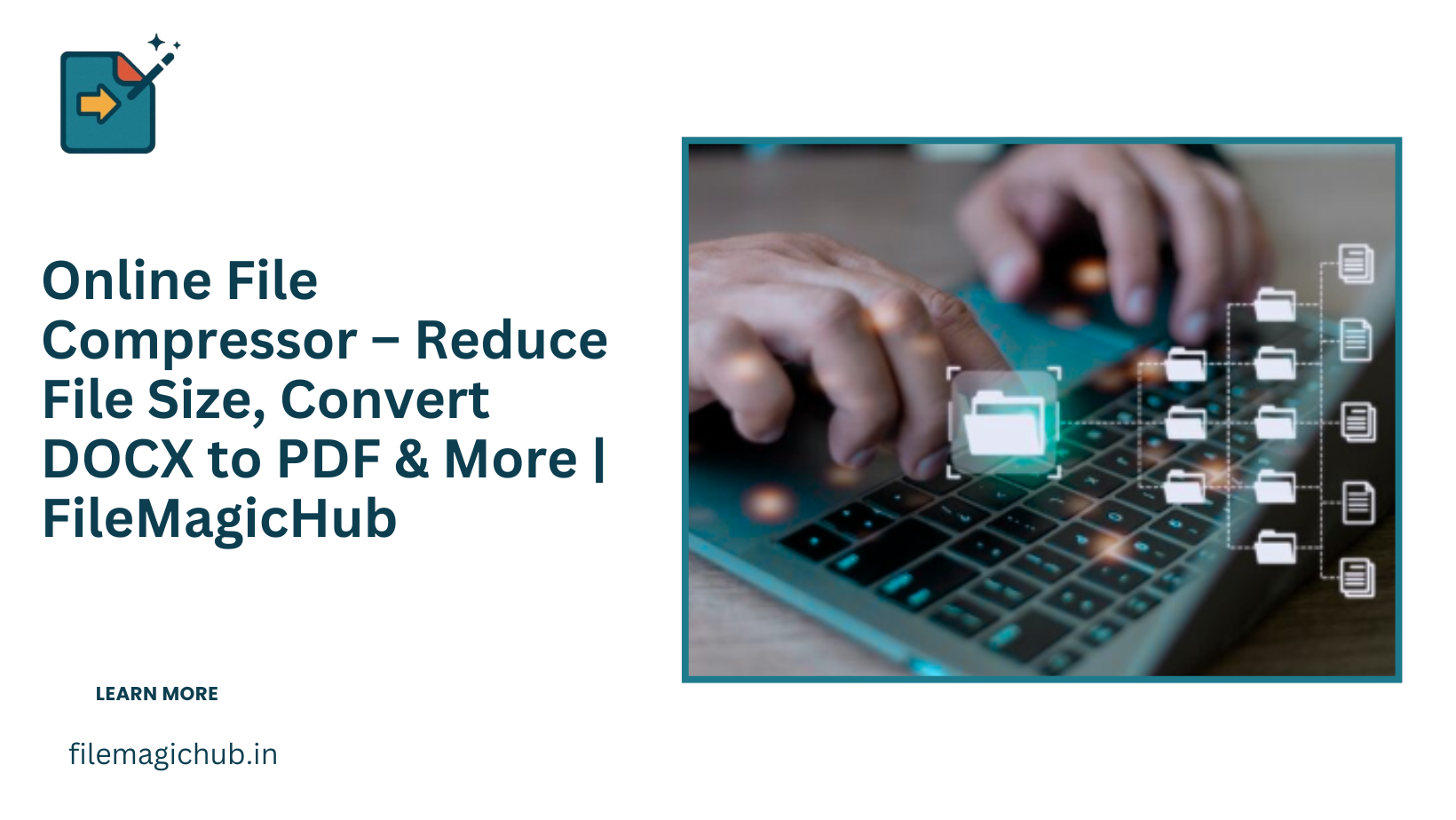 Online File Compressor – Reduce File Size, Convert DOCX to PDF & More | FileMagicHub